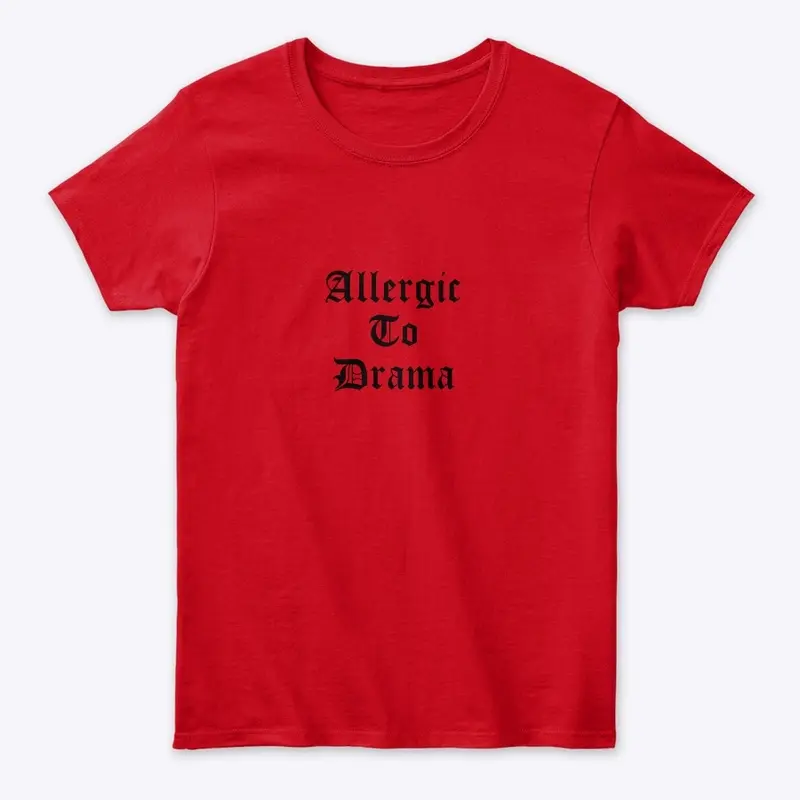 Allergic to Drama