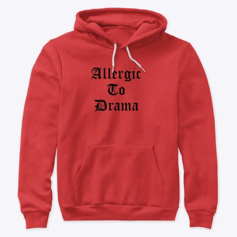 Allergic to Drama